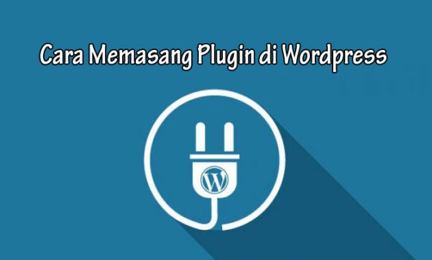 Cara Memasang Plugin di Wordpress