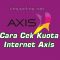 cara cek kuota internet axis