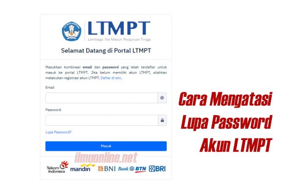 Cara Mengatasi Lupa Password Akun LTMPT