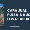 cara jualan pulsa dan kuota lewat aplikasi